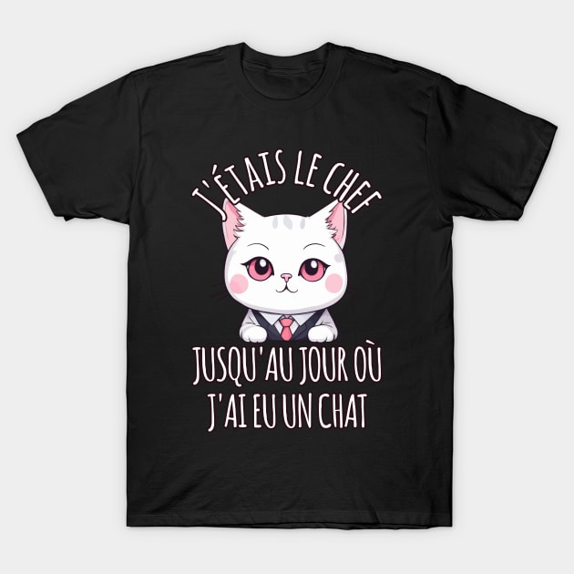 Chef Jusqu'Au Jour Où J'ai Eu Un Chat Funny Cat Animal T-Shirt by Rishirt